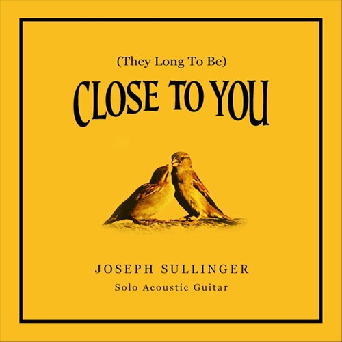(They Long to Be) Close to You